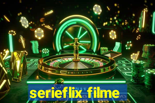 serieflix filme